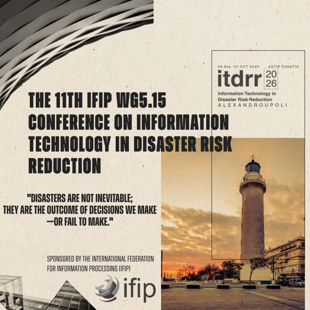 The 11th IFIP WG5.15 Conference on Information Technology in Disaster Risk Reduction - ITDRR 2026